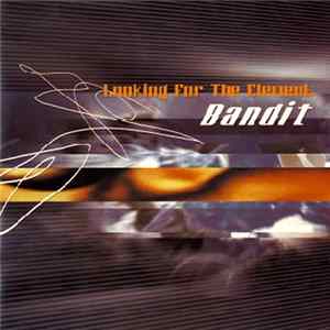 Bandit - Looking For The Element. FLAC