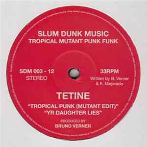 Tetine - Tropical Mutant Punk Funk FLAC