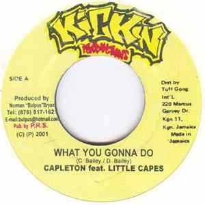 Capleton Feat. Little Capes - What You Gonna Do FLAC