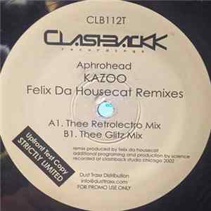 Aphrohead - Kazoo (Felix Da Housecat Remixes) FLAC