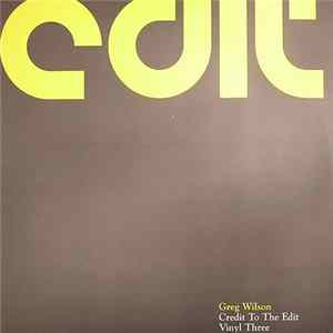 Greg Wilson - Credit To The Edit - Vinyl Three FLAC