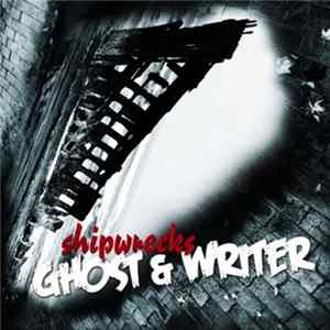 Ghost & Writer - Shipwrecks FLAC