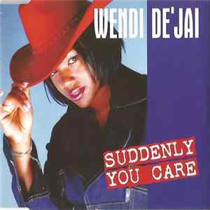 Wendi De'Jai - Suddenly You Care FLAC