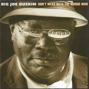 Big Joe Duskin - Don't Mess With The Boogie Man FLAC