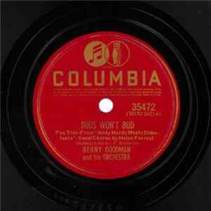 Benny Goodman And His Orchestra - Buds Won't Bud / I'm Nobody's Baby FLAC