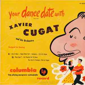 Xavier Cugat And His Orchestra - Your Dance Date With Xavier Cugat FLAC