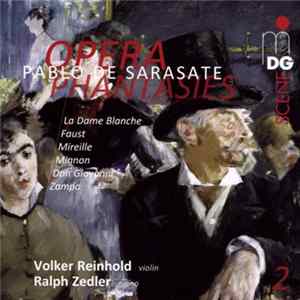 Pablo de Sarasate, Volker Reinhold, Ralph Zedler - Opera Phantasies FLAC
