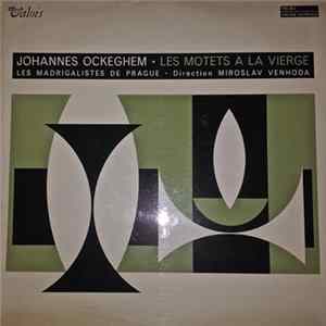 Johannes Ockeghem, Prague Madrigal Singers - Les Motets A La Vierge FLAC