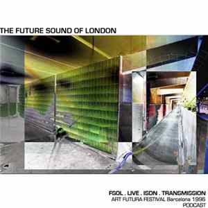 The Future Sound Of London - Live ISDN Transmission 14 FLAC