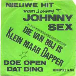Johnny Sex - Die Van Mij Is Klein Maar Dapper FLAC