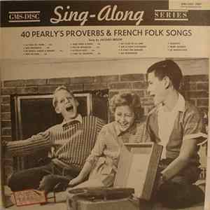 Fred Pearly And Jacques Brison Accompanied By Marcel Pagnoul And Maurice Soulodre - 40 Pearly's Proverbs & French Folk Songs FLAC