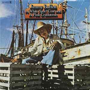 Jimmy Buffett - A White Sport Coat And A Pink Crustacean FLAC