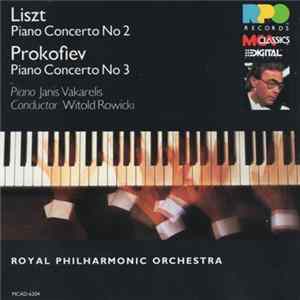 Liszt / Prokofiev - Janis Vakarelis, Witold Rowicki, Royal Philharmonic Orchestra - Piano Concerto No 2 / Piano Concerto No 3 FLAC