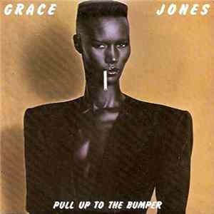 Grace Jones - Pull Up To The Bumper / Feel Up FLAC