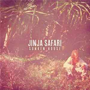 Jinja Safari - Sunken House FLAC