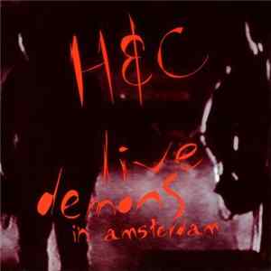 H & C - Live Demons In Amsterdam FLAC