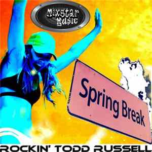 Rockin' Todd Russell - Spring Break FLAC