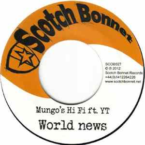 Mungo's Hi Fi Ft. YT / Daddy Scotty - World News / Wicked Tings A Gwaan FLAC