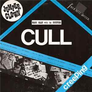 Marc Riley With The Creepers - Cull (The Singles Mid '83 - Mid '84) FLAC