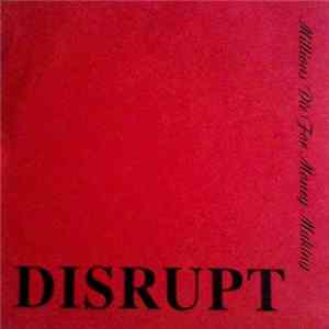 Disrupt - Millions Die For Money Making FLAC