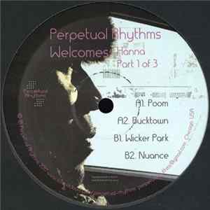 Hanna - Perpetual Rhythms Welcomes Hanna Part 1 Of 3 FLAC