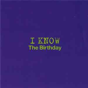The Birthday - I Know FLAC