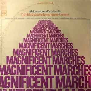 Eugene Ormandy, The Philadelphia Orchestra - Magnificent Marches FLAC