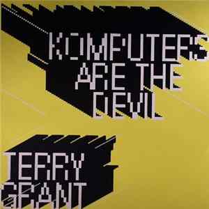Terry Grant - Komputers Are The Devil FLAC