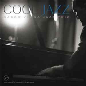 Gabor Varga Jazz Trio - Cool Jazz FLAC