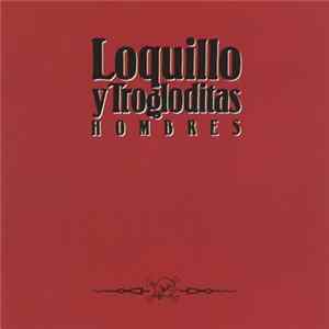 Loquillo Y Trogloditas - Hombres FLAC
