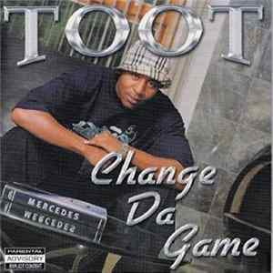 Toot - Change Da Game FLAC