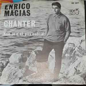 Enrico Macias - Chanter / Non Je N'Ai Pas Oublié FLAC