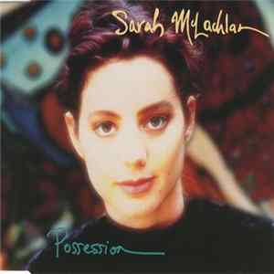 Sarah McLachlan - Possession FLAC