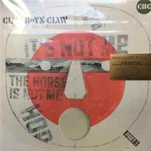 Claw Boys Claw - It's Not Me, The Horse Is Not Me / Part 1 FLAC