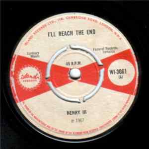 Henry III - I'll Reach The End / Won't Go Away FLAC
