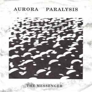 Aurora Paralysis - The Messenger / Bubble Song FLAC