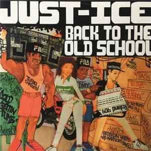 Just-Ice - Back To The Old School FLAC