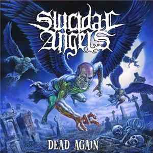 Suicidal Angels - Dead Again FLAC
