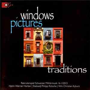 Rekrutenspiel Schweizer Militärmusik 16-I/2013 - Windows Pictures Traditions FLAC