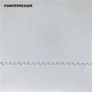 Powerdresser - If You'd Scream / Humor Me FLAC