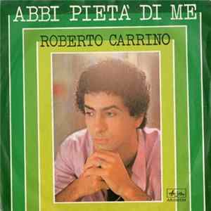 Roberto Carrino - Abbi Pietà Di Me FLAC