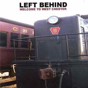 Left Behind - Welcome to West Chester FLAC