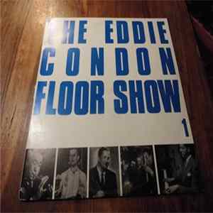 Eddie Condon - The Eddie Condon Floor Show Vol.1 FLAC