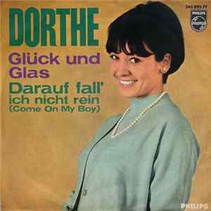 Dorthe - Glück Und Glas / Darauf Fall' Ich Nicht Rein FLAC