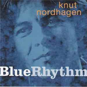 Knut Nordhagen - Blue Rhythm FLAC