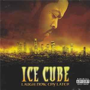 Ice Cube - Laugh Now, Cry Later FLAC