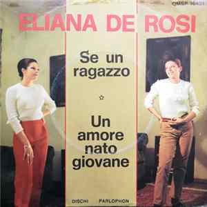 Eliana De Rosi - Se Un Ragazzo / Un Amore Nato Giovane FLAC