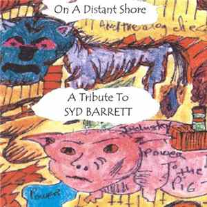 Various - On A Distant Shore - A Tribute To Syd Barrett FLAC