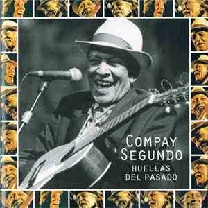 Compay Segundo - Huellas Del Pasado FLAC