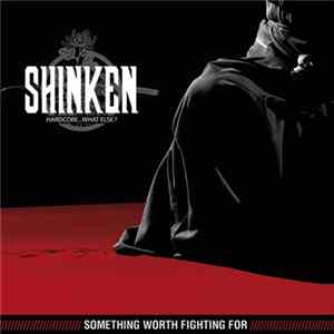Shinken - Something Worth Fighting For FLAC